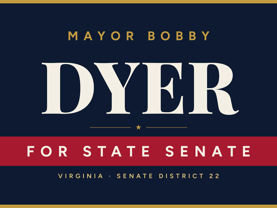 Mayor Bobby Dyer for State Senate yard sign